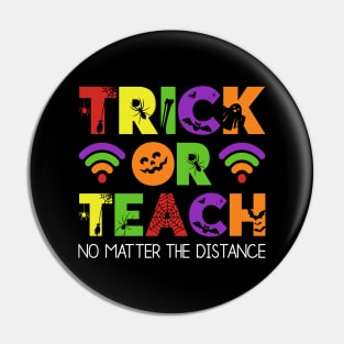 Trick Or Teach No Matter The Distance Pin