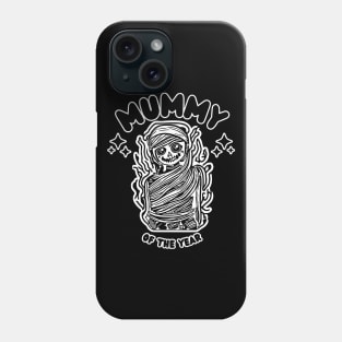 MUMMY of the YEAR Halloween Phone Case