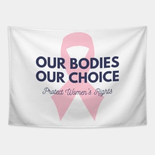 Our Bodies Our Choice Tapestry