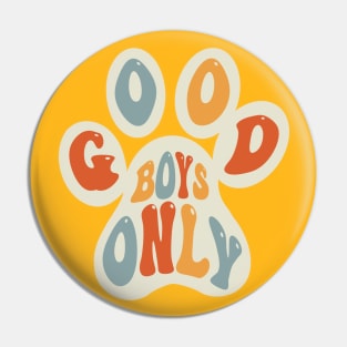 Good Boys Only Variant Pin