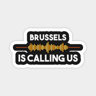 Brussels is Calling City Trip Gift Magnet