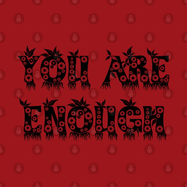 You are enough by ddesing