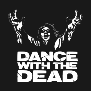 Dance with the dead cool T-Shirt