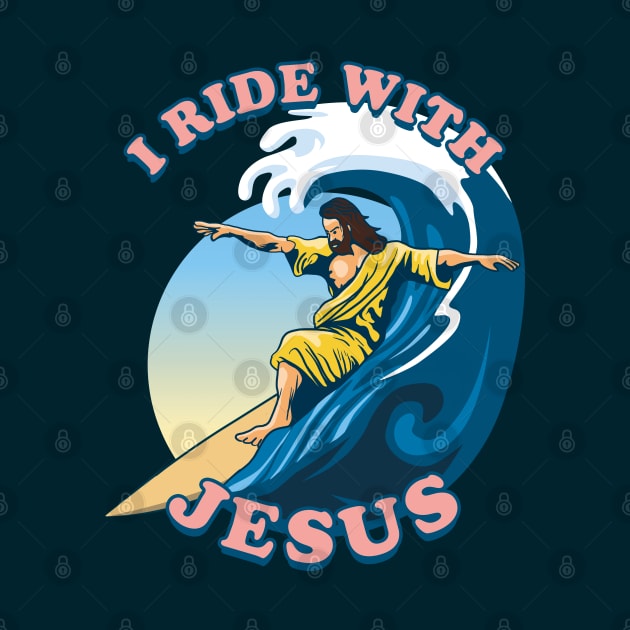 I Ride With Jesus | Surfing Jesus by TMBTM