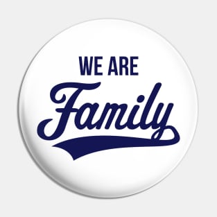 We Are Family (Navy) Pin