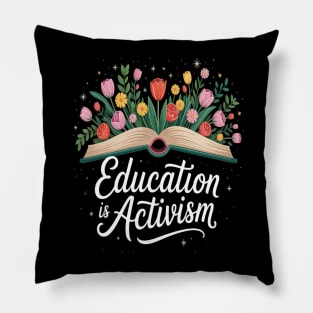 8647 Education Is Activism Anti Trump Pillow