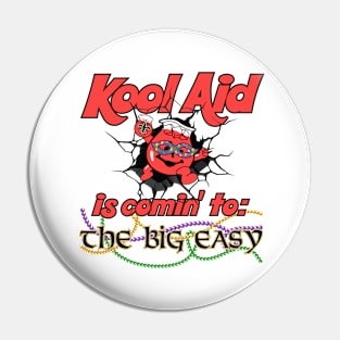 Kool Aid Is Comin' To The Big Easy! Pin