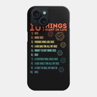 10 Things I Want In Life Dice Phone Case