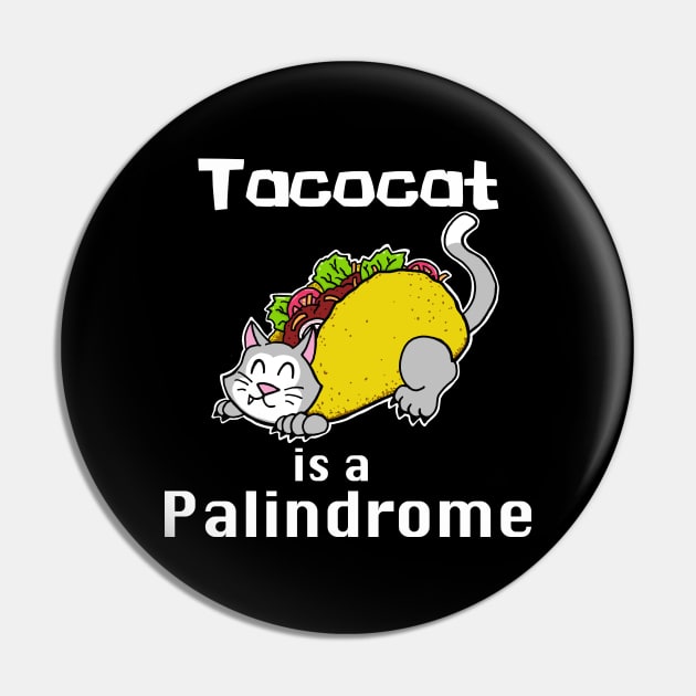 Tacocat is a Palindrome Pin by SNK Kreatures