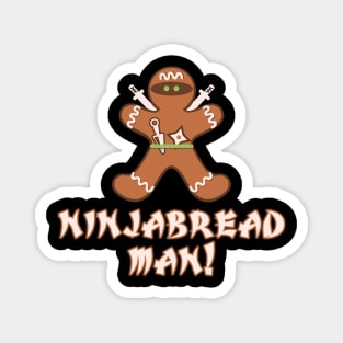 Ninjabread Man - Funny Gingerbread Magnet