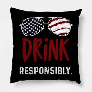 Drink Responsibly. Pillow