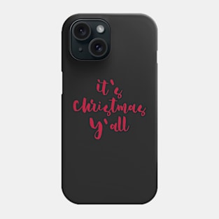 Funny It's Christmas Y'all Gift Phone Case