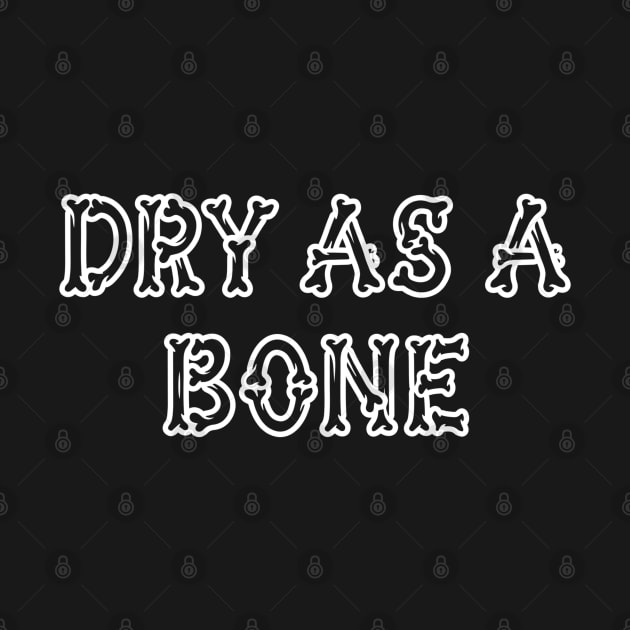 Dry as a Bone, Halloween Sobriety Anniversary by WaBastian