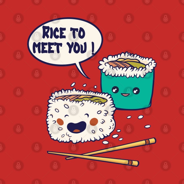 Rice To Meet You - foodie puns by Promen Shirts