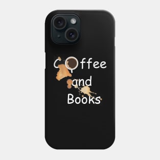 COFFEE AND BOOKS Phone Case