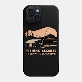 Fishing because therapy is expensive, fishing Phone Case