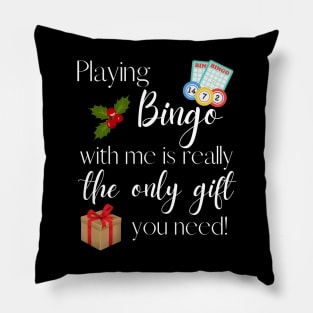 Playing Bingo with Me is the Only Gift You Need Funny Bingo Night Pillow