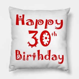 Happy 30th Birthday Thirty years Young Pillow