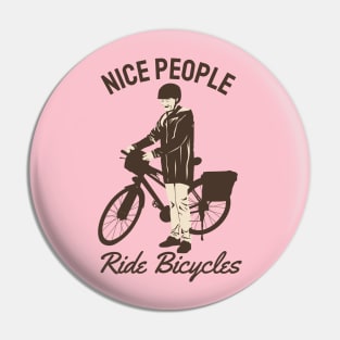 nice people ride bicycles Pin