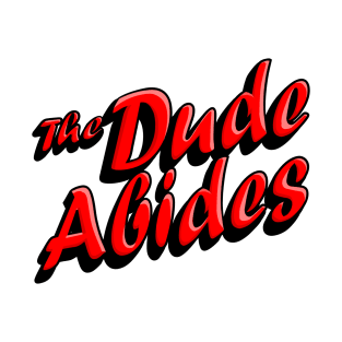 The Dude Abides T-Shirt