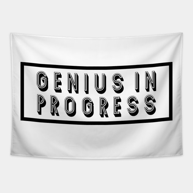 genius in progress - black Tapestry by Ajiw