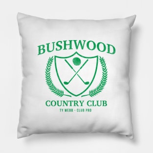 Bushwood Country Club - Ty Webb Golf Pro - vintage logo Pillow