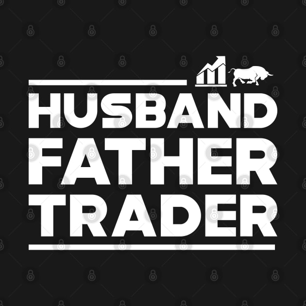 Trader - Husband Father Trader by KC Happy Shop