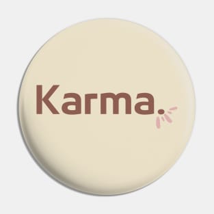 Karma shirt Pin