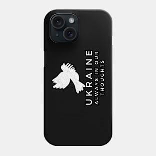 Ukraine Always in Our Thoughts Phone Case