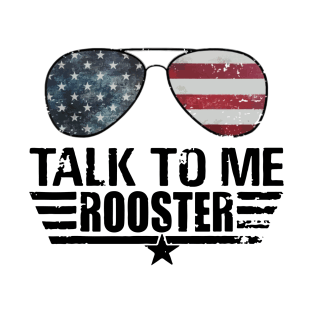 Talk To Me Rooster T-Shirt