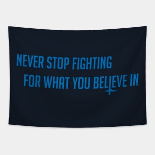 Never stop fighting Tapestry