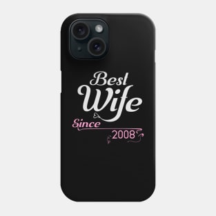 Best wife since 2008 ,wedding anniversary Phone Case