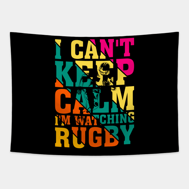 I can't keep calm I'm watching rugby...Football Design Tapestry by Abode_Hasan301