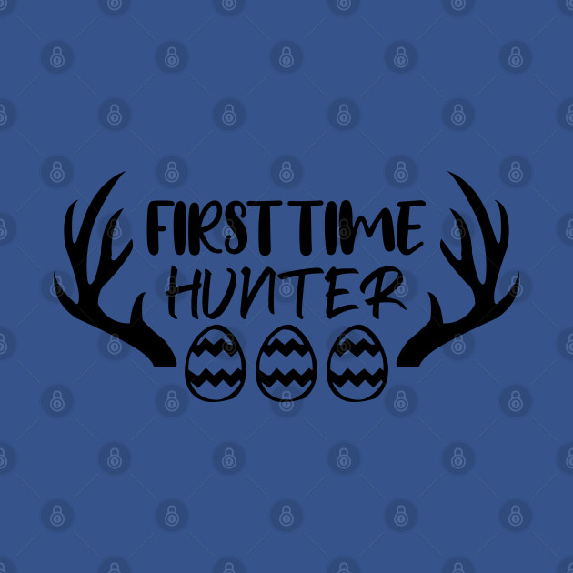 Disover First time hunter - Easter Egg Hunt - T-Shirt