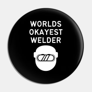 World okayest welder Pin