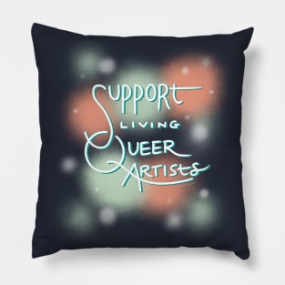 Support Living Queer Artists Pillow