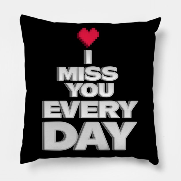 Miss You a Lot Pillow by CTShirts