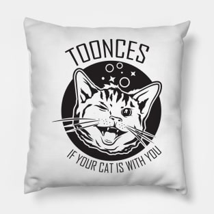 Toonces - If Your Cat Is With You Pillow