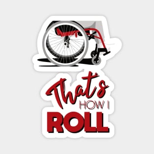 Manual Wheelchair | That’s How I Roll Typography - Red & Grey Magnet