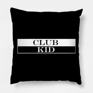 club kid Pillow