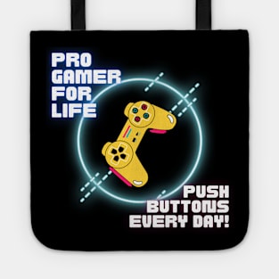 Pro Gamer For Life Tote