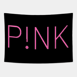 Pink Pinky Winky Cheerful Inspired Motivated Girly Cute Beautiful Text Style Meme Love Man's & Woman Tapestry