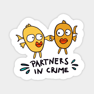 Partners in Crime Magnet