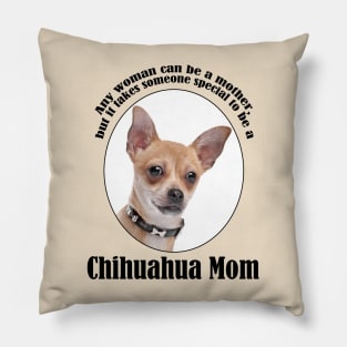 Chihuahua Mom Pillow