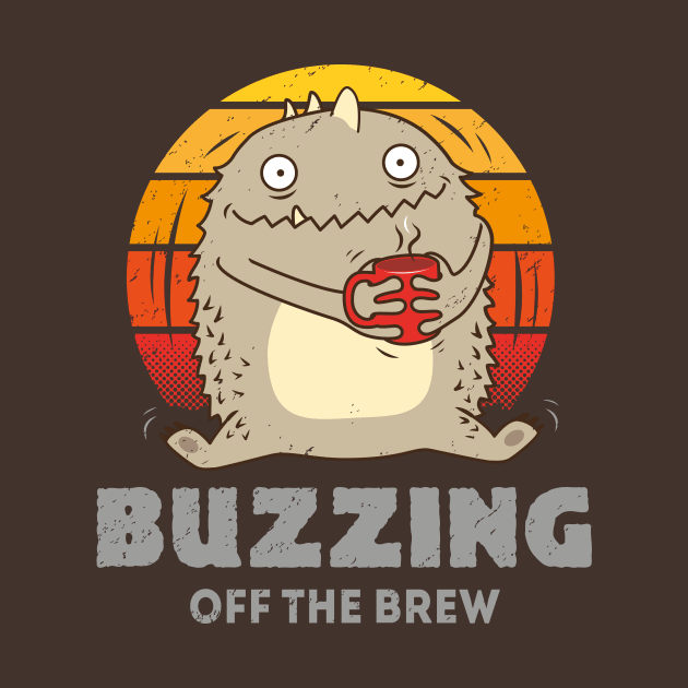 Buzzing off the Brew - Coffee Monster by propellerhead