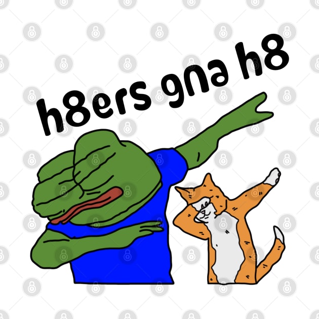 h8ers gna h8 by N3RDYCATS