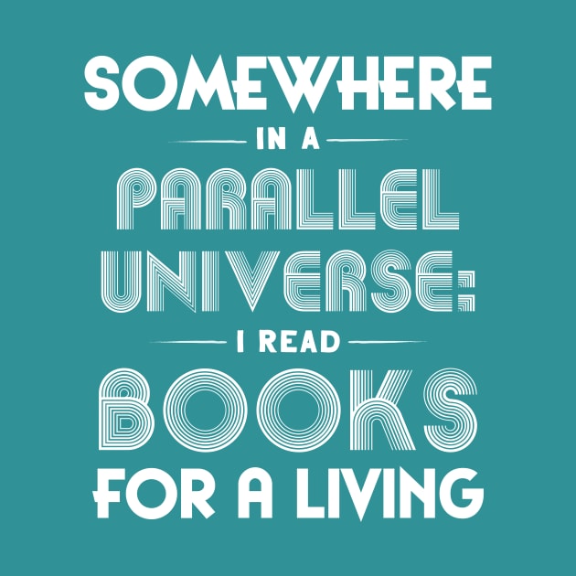 Somewhere in a parallel universe I read by bluehair