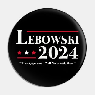 Lebowski 2024 Election Vote Funny Pin