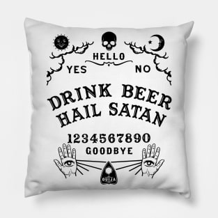 Drink Beer Hail Satan Ouija Board Pillow