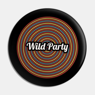 Wild Party / Funny Circle Style Pin